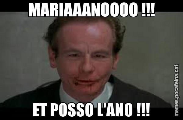 MARIAAANOOOO !!! ET POSSO L'ANO !!!