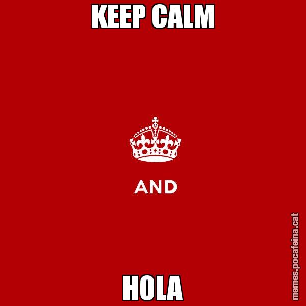 KEEP CALM HOLA - Keep