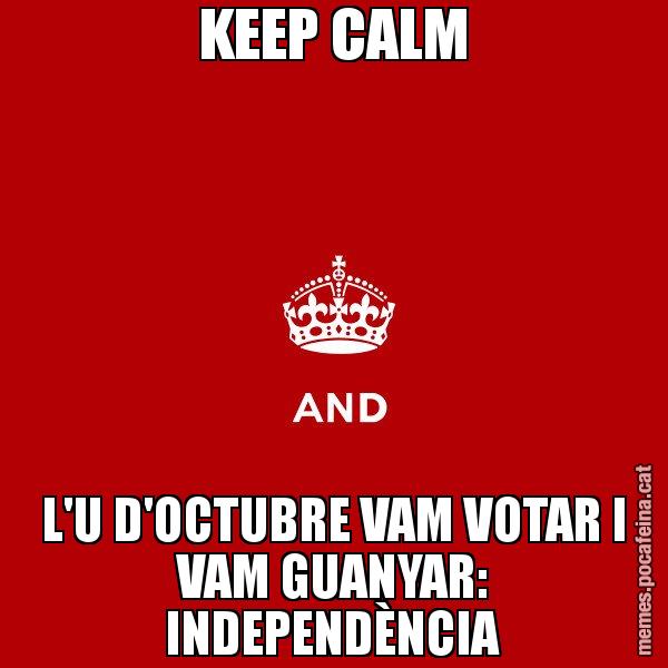 KEEP CALM L'U D'OCTUBRE VAM VOTAR I VAM GUANYAR: INDEPENDÈNCIA - Keep