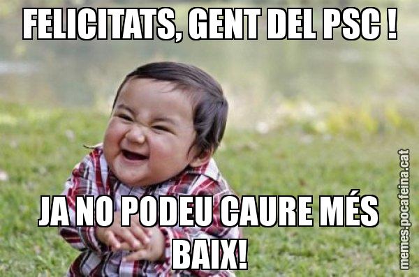 FELICITATS, GENT DEL PSC ! JA NO PODEU CAURE MÉS BAIX! - El diabòlic nen asiàtic
