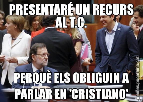 PRESENTARÉ UN RECURS AL T.C. PERQUÈ ELS OBLIGUIN A PARLAR EN 'CRISTIANO'