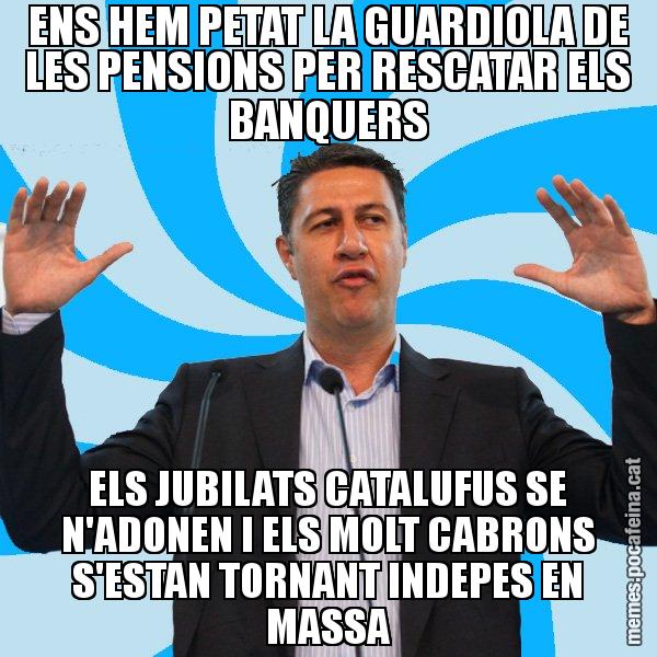 ENS HEM PETAT LA GUARDIOLA DE LES PENSIONS PER RESCATAR ELS BANQUERS ELS JUBILATS CATALUFUS SE N'ADONEN I ELS MOLT CABRONS S'ESTAN TORNANT INDEPES EN MASSA - Xavier García Albiol - 27S