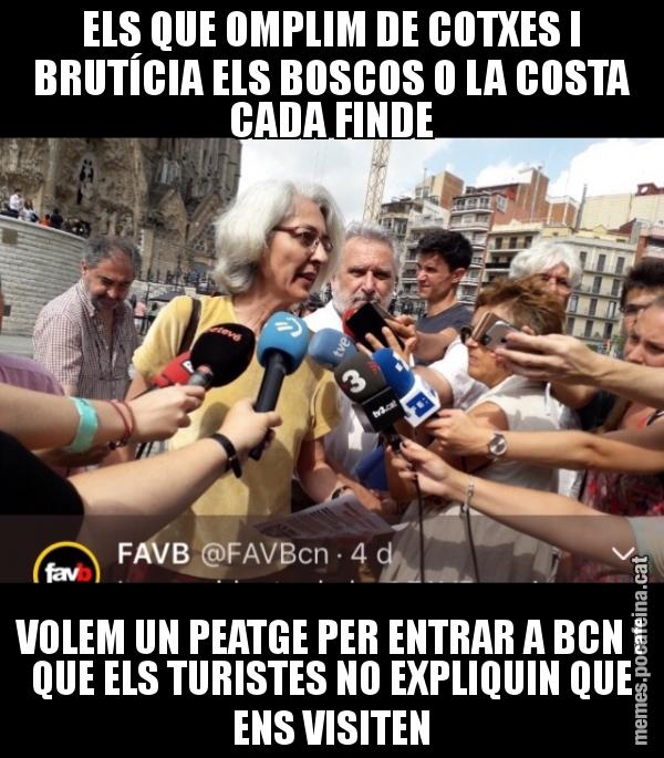 ELS QUE OMPLIM DE COTXES I BRUTÍCIA ELS BOSCOS O LA COSTA CADA FINDE VOLEM UN PEATGE PER ENTRAR A BCN I QUE ELS TURISTES NO EXPLIQUIN QUE ENS VISITEN