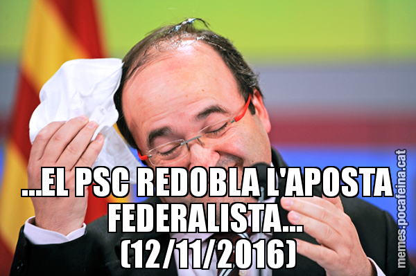 …EL PSC REDOBLA L'APOSTA FEDERALISTA…  (12/11/2016)