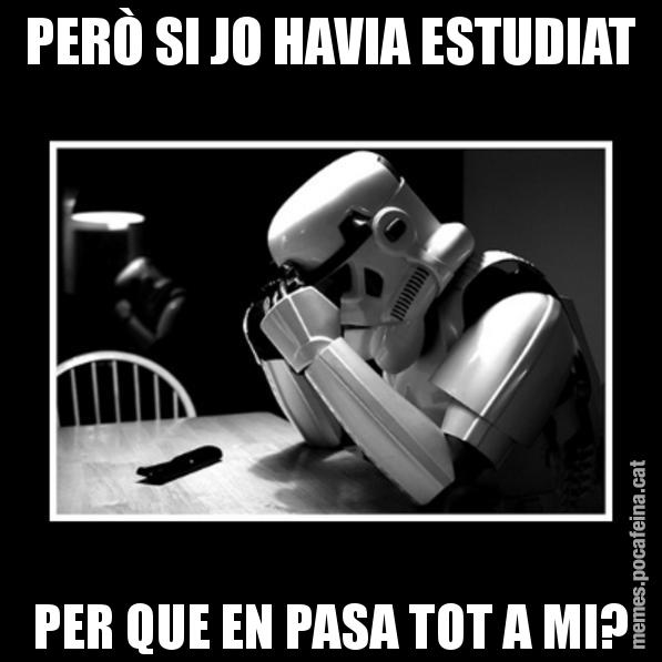 PERÒ SI JO HAVIA ESTUDIAT PER QUE EN PASA TOT A MI? - Sad Trooper