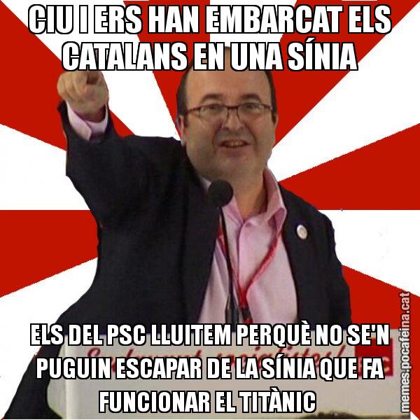 CIU I ERS HAN EMBARCAT ELS CATALANS EN UNA SÍNIA ELS DEL PSC LLUITEM PERQUÈ NO SE'N PUGUIN ESCAPAR DE LA SÍNIA QUE FA FUNCIONAR EL TITÀNIC - Miquel Iceta