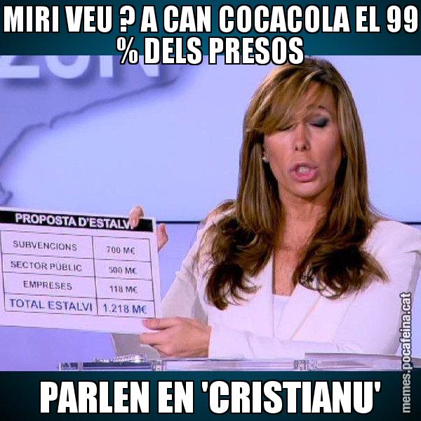 MIRI VEU ? A CAN COCACOLA EL 99 % DELS PRESOS PARLEN EN 'CRISTIANU' - Alícia Paper i Suma