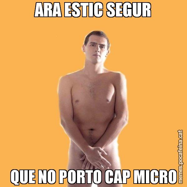 ARA ESTIC SEGUR QUE NO PORTO CAP MICRO - Albert Rivera