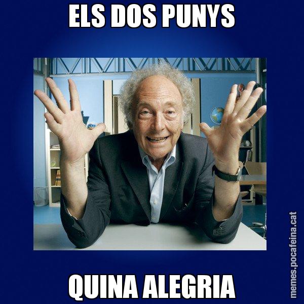 ELS DOS PUNYS QUINA ALEGRIA - Eduard Punset