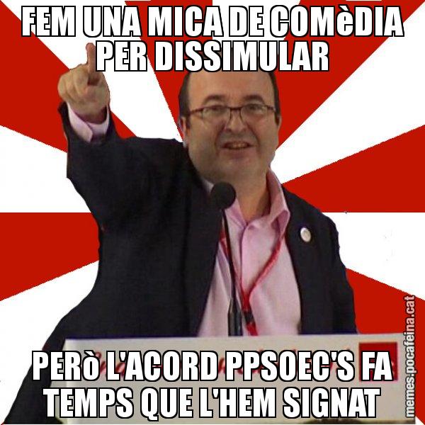 FEM UNA MICA DE COMèDIA PER DISSIMULAR PERò L'ACORD PPSOEC'S FA TEMPS QUE L'HEM SIGNAT - Miquel Iceta
