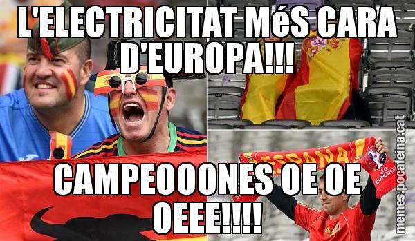 L'ELECTRICITAT MéS CARA D'EUROPA!!! CAMPEOOONES OE OE OEEE!!!!