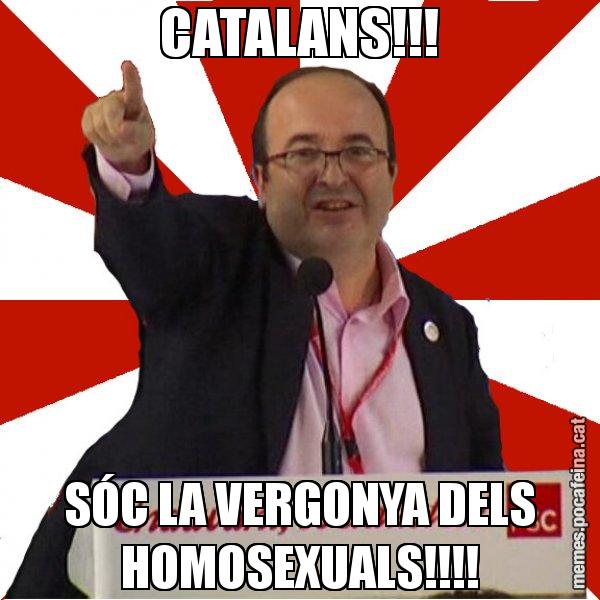 CATALANS!!! SÓC LA VERGONYA DELS HOMOSEXUALS!!!! - Miquel Iceta