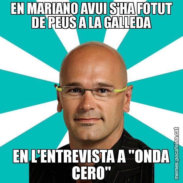 EN MARIANO AVUI S'HA FOTUT DE PEUS A LA GALLEDA EN L'ENTREVISTA A "ONDA CERO" - Raül Romeva - 27S