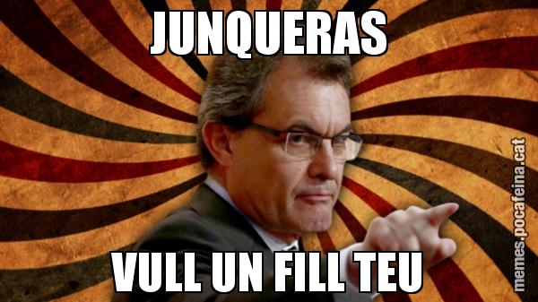 JUNQUERAS VULL UN FILL TEU