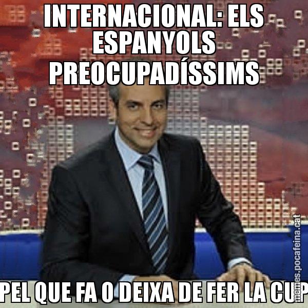 INTERNACIONAL: ELS ESPANYOLS PREOCUPADÍSSIMS PEL QUE FA O DEIXA DE FER LA CUP - Trollicer