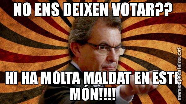 NO ENS DEIXEN VOTAR?? HI HA MOLTA MALDAT EN ESTE MÓN!!!!