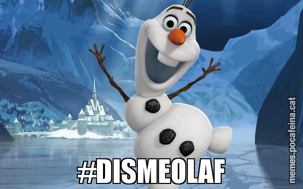 #DISMEOLAF