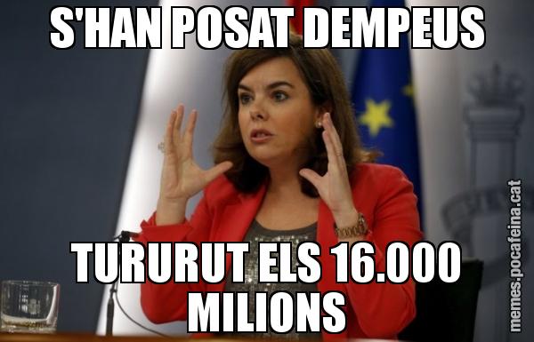 S'HAN POSAT DEMPEUS TURURUT ELS 16.000 MILIONS