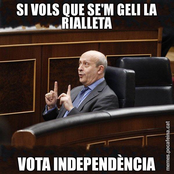 SI VOLS QUE SE'M GELI LA RIALLETA VOTA INDEPENDÈNCIA - Ministre Wert