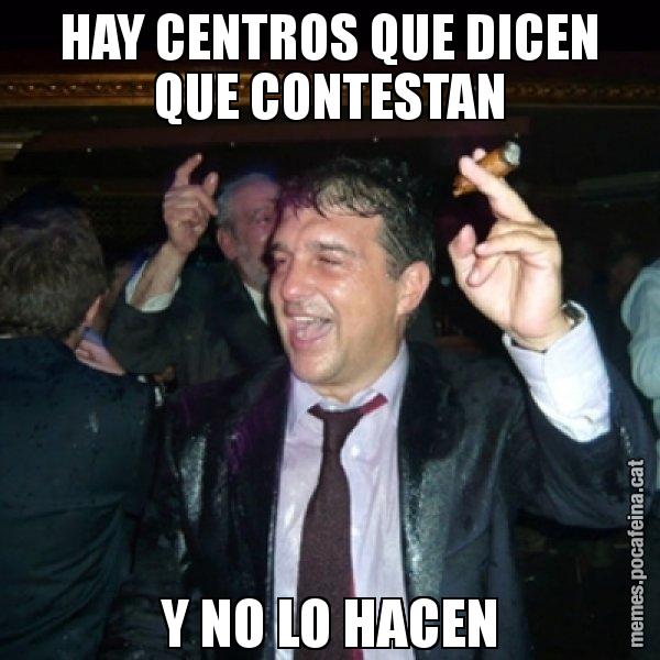 HAY CENTROS QUE DICEN QUE CONTESTAN Y NO LO HACEN - Laporta de Festa