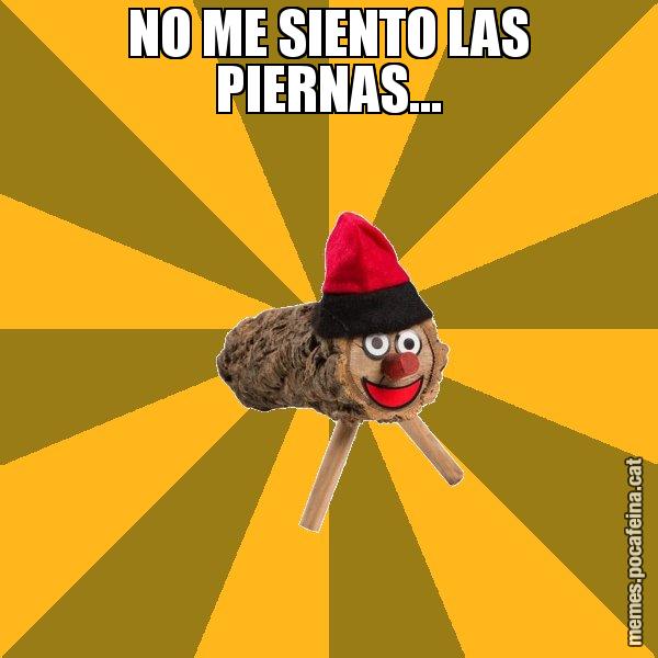 NO ME SIENTO LAS PIERNAS... - El tió