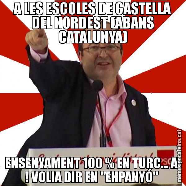 A LES ESCOLES DE CASTELLA DEL NORDEST (ABANS CATALUNYA) ENSENYAMENT 100 % EN TURC... AI ! VOLIA DIR EN "EHPANYÓ" - Miquel Iceta