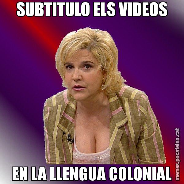 SUBTITULO ELS VIDEOS EN LA LLENGUA COLONIAL - Pilar Rahola