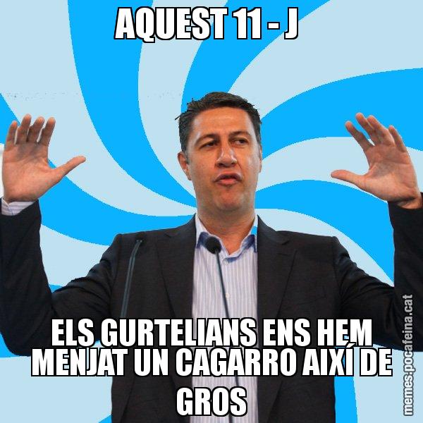 AQUEST 11 - J  ELS GURTELIANS ENS HEM MENJAT UN CAGARRO AIXÍ DE GROS - Xavier García Albiol - 27S