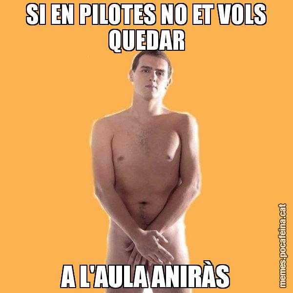 SI EN PILOTES NO ET VOLS QUEDAR A L'AULA ANIRÀS - Albert Rivera