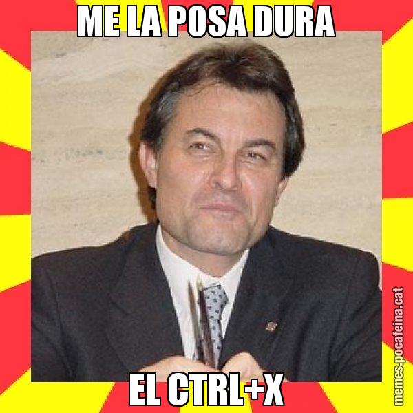 ME LA POSA DURA EL CTRL+X - SuprunaArtur Mas
