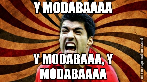 Y MODABAAAA Y MODABAAA, Y MODABAAAA