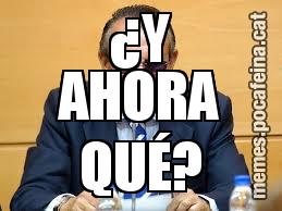 ¿Y AHORA QUÉ?