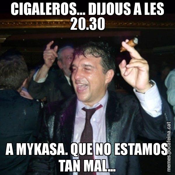 CIGALEROS... DIJOUS A LES 20.30 A MYKASA. QUE NO ESTAMOS TAN MAL... - Laporta de Festa