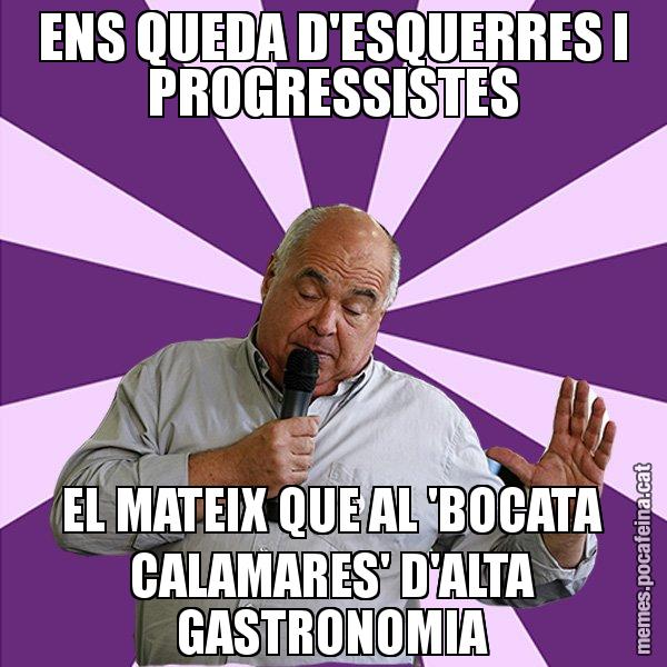 ENS QUEDA D'ESQUERRES I PROGRESSISTES EL MATEIX QUE AL 'BOCATA CALAMARES' D'ALTA GASTRONOMIA - Lluís Rabell - 27S