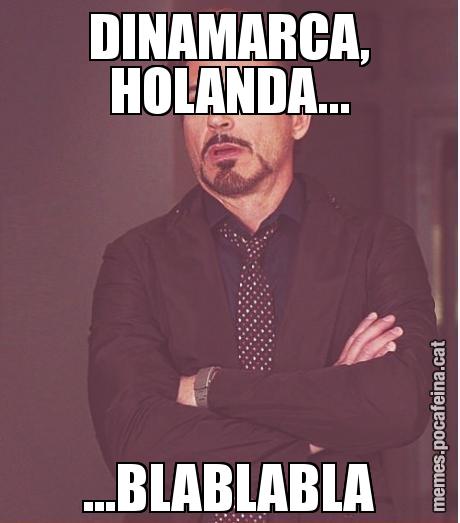 DINAMARCA, HOLANDA... ...BLABLABLA