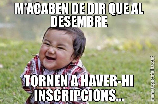 M'ACABEN DE DIR QUE AL DESEMBRE TORNEN A HAVER-HI INSCRIPCIONS... - El diabòlic nen asiàtic
