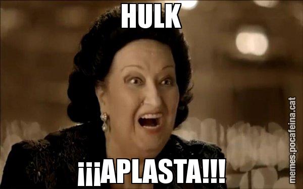 HULK ¡¡¡APLASTA!!! - Montserrat Caballé