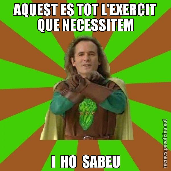 AQUEST ES TOT L'EXERCIT QUE NECESSITEM I  HO  SABEU - Capità Enciam