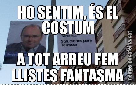 HO SENTIM, ÉS EL COSTUM A TOT ARREU FEM LLISTES FANTASMA