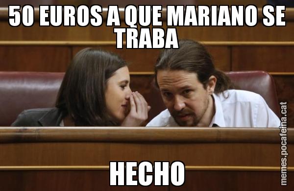 50 EUROS A QUE MARIANO SE TRABA HECHO