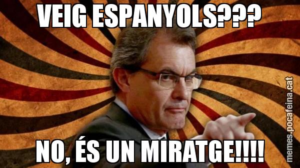 VEIG ESPANYOLS??? NO, ÉS UN MIRATGE!!!!