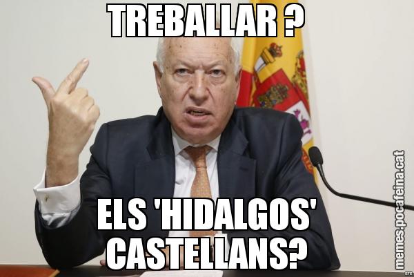 TREBALLAR ? ELS 'HIDALGOS' CASTELLANS?
