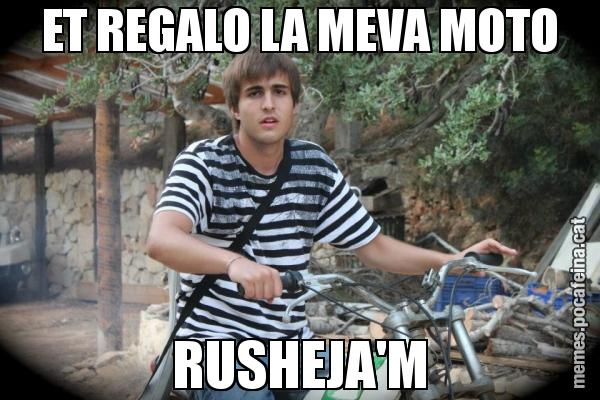 ET REGALO LA MEVA MOTO RUSHEJA'M