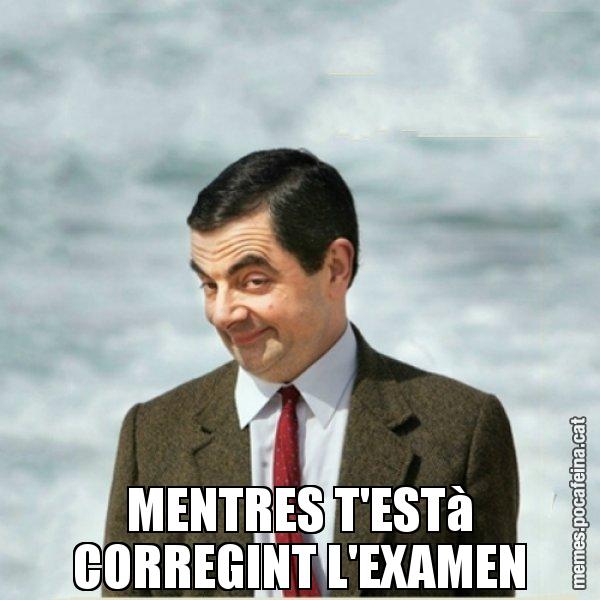 MENTRES T'ESTà CORREGINT L'EXAMEN - Mr. Bean