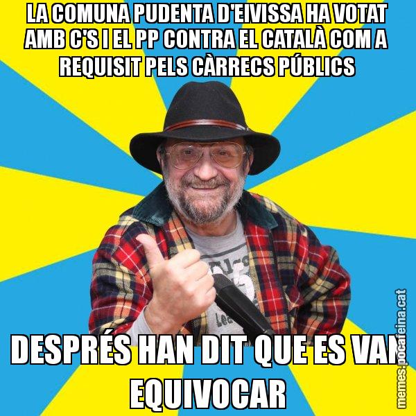 LA COMUNA PUDENTA D'EIVISSA HA VOTAT AMB C'S I EL PP CONTRA EL CATALÀ COM A REQUISIT PELS CÀRRECS PÚBLICS DESPRÉS HAN DIT QUE ES VAN EQUIVOCAR - Tomeu Penya