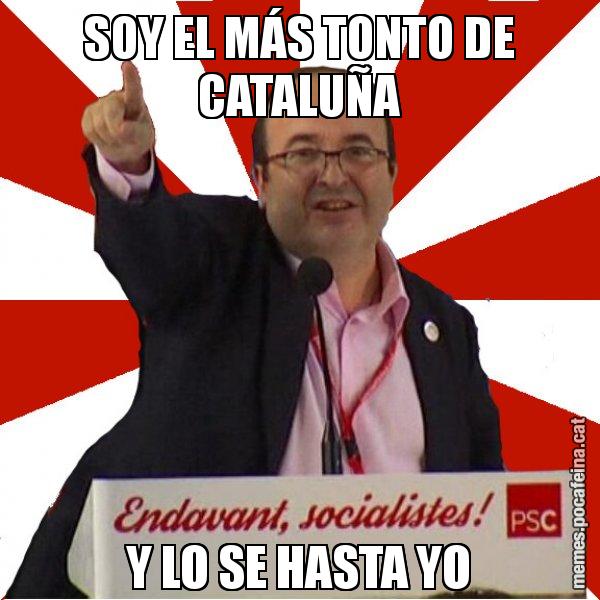 SOY EL MÁS TONTO DE CATALUÑA Y LO SE HASTA YO - Miquel Iceta