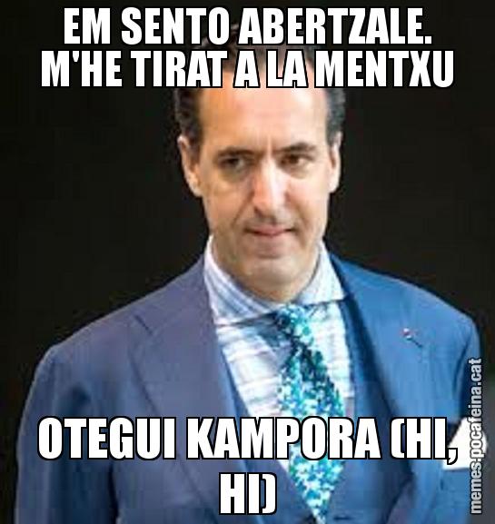 EM SENTO ABERTZALE. M'HE TIRAT A LA MENTXU OTEGUI KAMPORA (HI, HI)