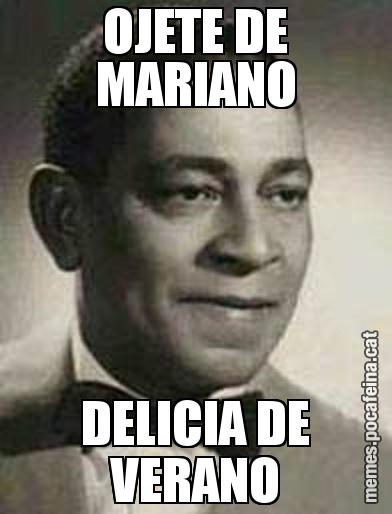 OJETE DE MARIANO DELICIA DE VERANO