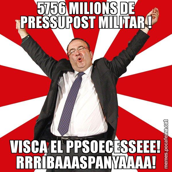 5756 MILIONS DE PRESSUPOST MILITAR ! VISCA EL PPSOECESSEEE! RRRIBAAASPANYAAAA! - Miquel Iceta - 27S