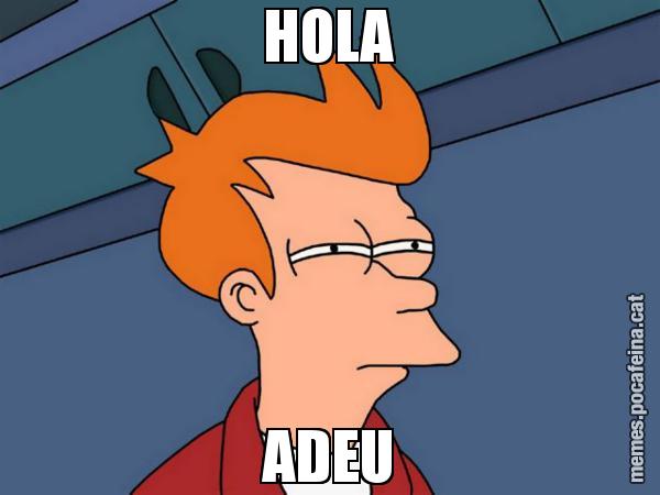 HOLA ADEU - Futurama Fry